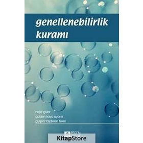 GENELLENEBILIRLIK KURAMI - NEŞE GÜLER