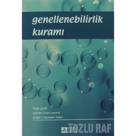 GENELLENEBILIRLIK KURAMI - NEŞE GÜLER