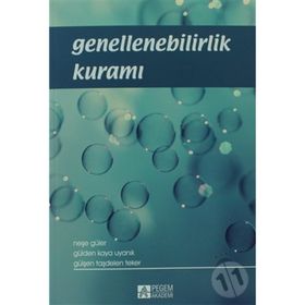 GENELLENEBILIRLIK KURAMI - NEŞE GÜLER
