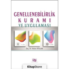 Genellenebilirlik Kuramı ve Uygulaması - Hakan Atılgan