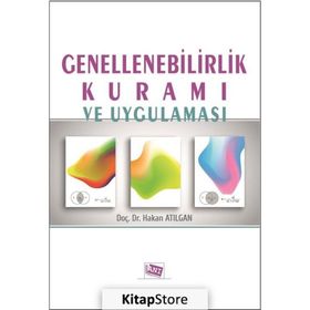 Genellenebilirlik Kuramı ve Uygulaması - Hakan Atılgan
