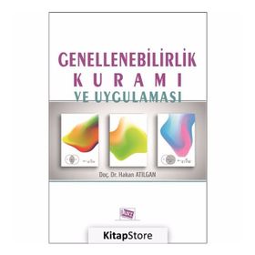 Genellenebilirlik Kuramı ve Uygulaması - Hakan Atılgan