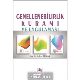Genellenebilirlik Kuramı ve Uygulaması - Hakan Atılgan