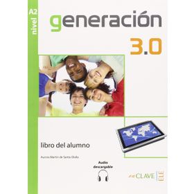 Generacion 3.0 A2 Libro del Alumno Ders Kitabı İspanyolca Orta-Alt Seviye - A. M. de Santa Olalla
