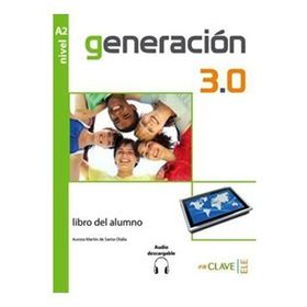 Generacion 3.0 A2 Libro del Alumno Ders Kitabı İspanyolca Orta-Alt Seviye - A. M. de Santa Olalla