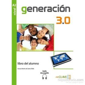 Generacion 3.0 A2 Libro del Alumno Ders Kitabı İspanyolca Orta-Alt Seviye - A. M. de Santa Olalla
