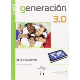 Generacion 3.0 A2 Libro del Alumno Ders Kitabı İspanyolca Orta-Alt Seviye - A. M. de Santa Olalla