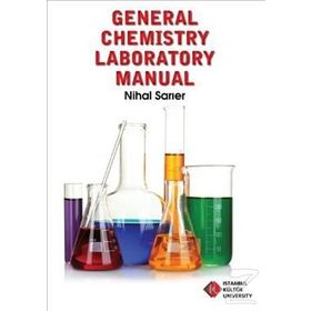 General Chemistry Laboratory Manual - Nihal Sarıer