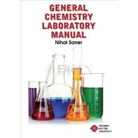 General Chemistry Laboratory Manual - Nihal Sarıer
