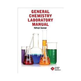 General Chemistry Laboratory Manual - Nihal Sarıer