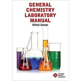 General Chemistry Laboratory Manual - Nihal Sarıer