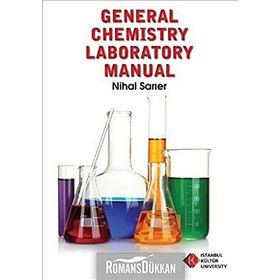 General Chemistry Laboratory Manual - Nihal Sarıer