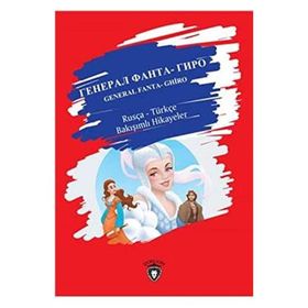 General Fanta - Ghiro Rusça Türkçe Bakışımlı Hikayeler - Dorlion Yayınları