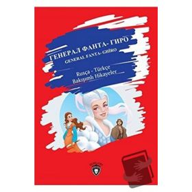 General Fanta - Ghiro Rusça Türkçe Bakışımlı Hikayeler - Dorlion Yayınları