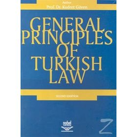 GENERAL PRINCIPLES OF TURKISH LAW - KUDRET GÜVEN