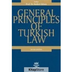 GENERAL PRINCIPLES OF TURKISH LAW - KUDRET GÜVEN
