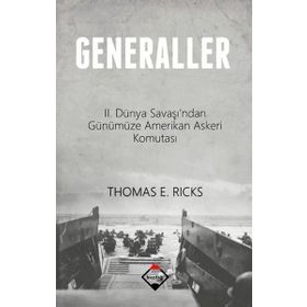 Generaller - 2. Dünya Savaşı'ndan Günümüze Amerikan Askeri Komutası - Buzdağı Yayınları
