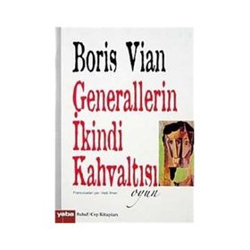 Generallerin İkindi Kahvaltısı - Boris Vian