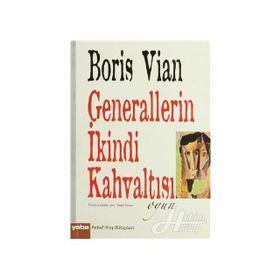 Generallerin İkindi Kahvaltısı - Boris Vian