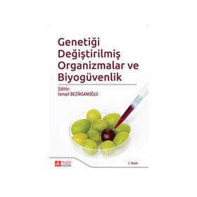 Genetiği Değiştirilmiş Organizmalar Ve Biyogüvenlik - Begüm Akman