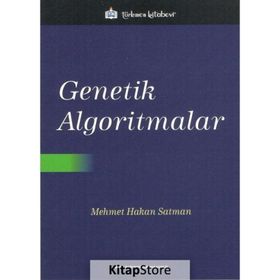 Genetik Algoritmalar / Mehmet Hakan Satman / Türkmen Kitabevi