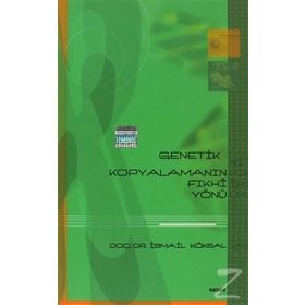 GENETIK KOPYALAMANIN FIKHÎ YÖNÜ - İSMAİL KÖKSAL