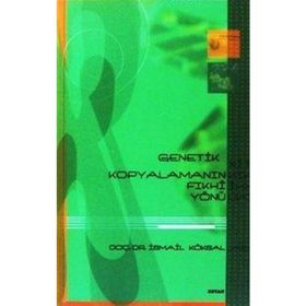 GENETIK KOPYALAMANIN FIKHÎ YÖNÜ - İSMAİL KÖKSAL