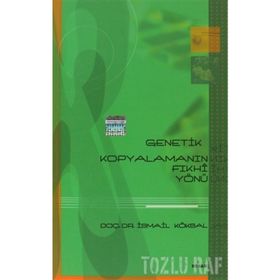 GENETIK KOPYALAMANIN FIKHÎ YÖNÜ - İSMAİL KÖKSAL