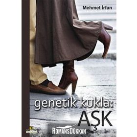 GENETIK KUKLA: AŞK - MEHMET İRFAN