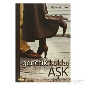 GENETIK KUKLA: AŞK - MEHMET İRFAN
