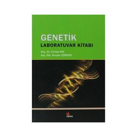 GENETIK LABORATUVAR KILAVUZU - CÜNEYT AKI;NURŞEN ÇÖRDÜK