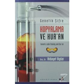 GENETIK ŞİFRE KOPYALAMA VE KUR´AN - HIDAYET AYDAR