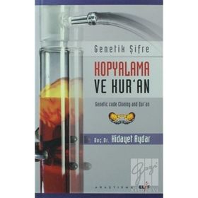 GENETIK ŞİFRE KOPYALAMA VE KUR´AN - HIDAYET AYDAR