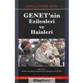 Genet'nin Ezilenleri ve Hainleri - Banu Ayten Akın