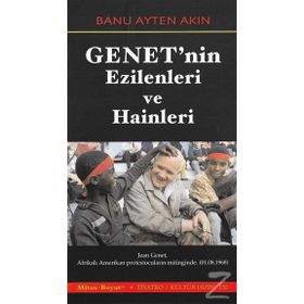 Genet'nin Ezilenleri ve Hainleri - Banu Ayten Akın