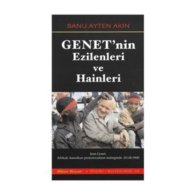 Genet'nin Ezilenleri ve Hainleri - Banu Ayten Akın