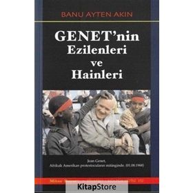 Genet'nin Ezilenleri ve Hainleri - Banu Ayten Akın
