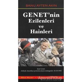 Genet'nin Ezilenleri ve Hainleri - Banu Ayten Akın