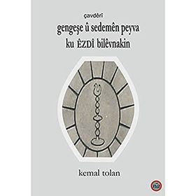 Gengeşe u Sedemen Peyva Ku Ezdı Bilevnakin - Kemal Tolan