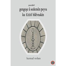 Gengeşe u Sedemen Peyva Ku Ezdı Bilevnakin - Kemal Tolan