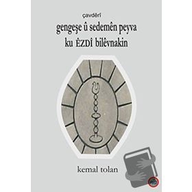 Gengeşe u Sedemen Peyva Ku Ezdı Bilevnakin - Kemal Tolan