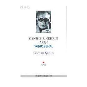 GENİŞ BIR NEHRIN AKIŞI - OSMAN ŞAHİN