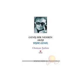 GENİŞ BIR NEHRIN AKIŞI - OSMAN ŞAHİN