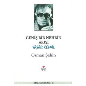 GENİŞ BIR NEHRIN AKIŞI - OSMAN ŞAHİN