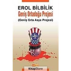 Geniş Ortadoğu Projesi - Erol Bilbilik
