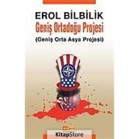Geniş Ortadoğu Projesi - Erol Bilbilik
