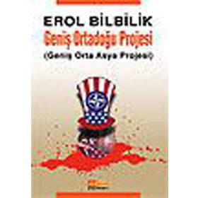 Geniş Ortadoğu Projesi - Erol Bilbilik