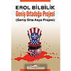 Geniş Ortadoğu Projesi - Erol Bilbilik