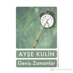 GENİŞ ZAMANLAR - AYŞE KULIN