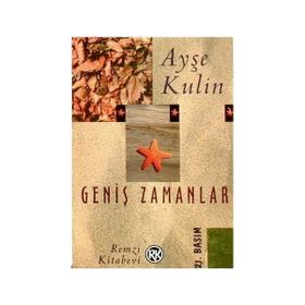 GENİŞ ZAMANLAR - AYŞE KULIN